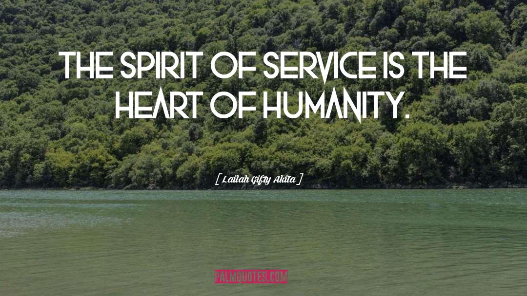 Lailah Gifty Akita Quotes: The spirit of service is