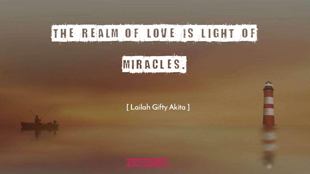 Lailah Gifty Akita Quotes: The realm of love is