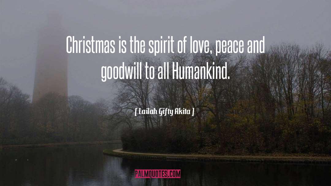 Lailah Gifty Akita Quotes: Christmas is the spirit of
