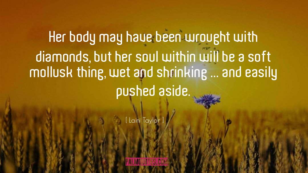 Laini Taylor Quotes: Her body may have been