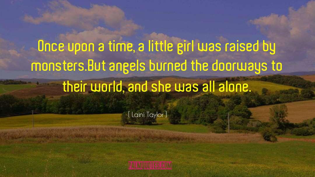 Laini Taylor Quotes: Once upon a time, a