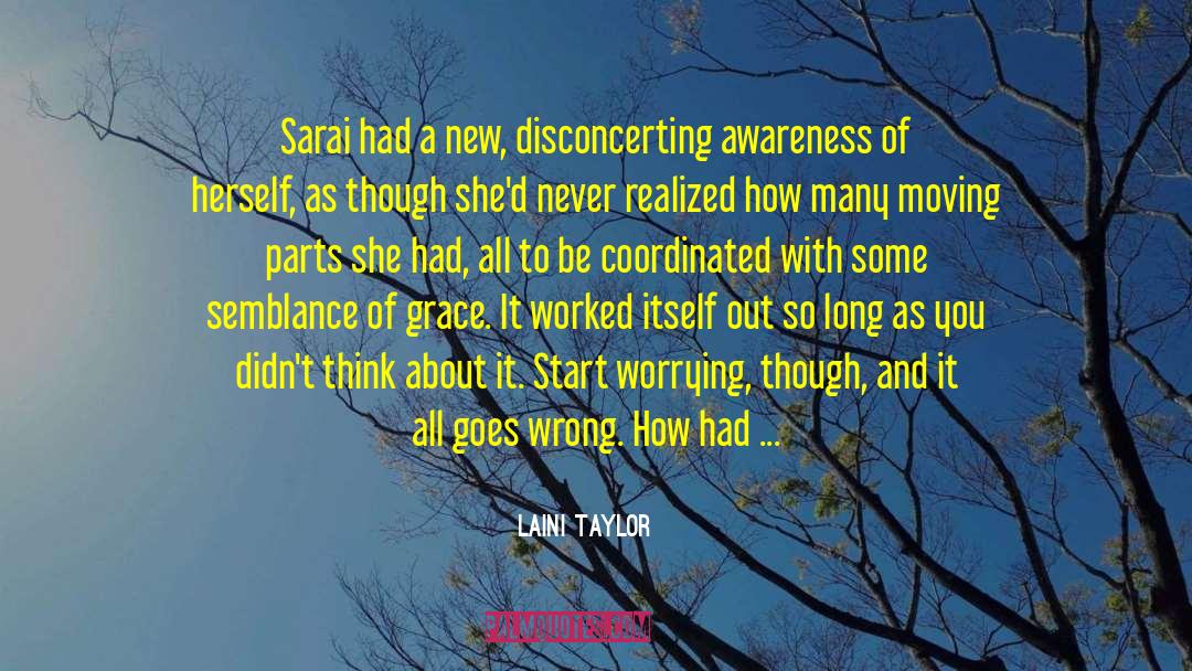 Laini Taylor Quotes: Sarai had a new, disconcerting