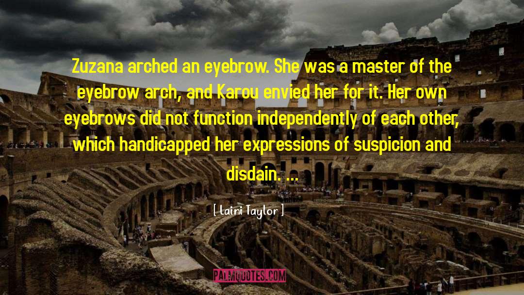 Laini Taylor Quotes: Zuzana arched an eyebrow. She