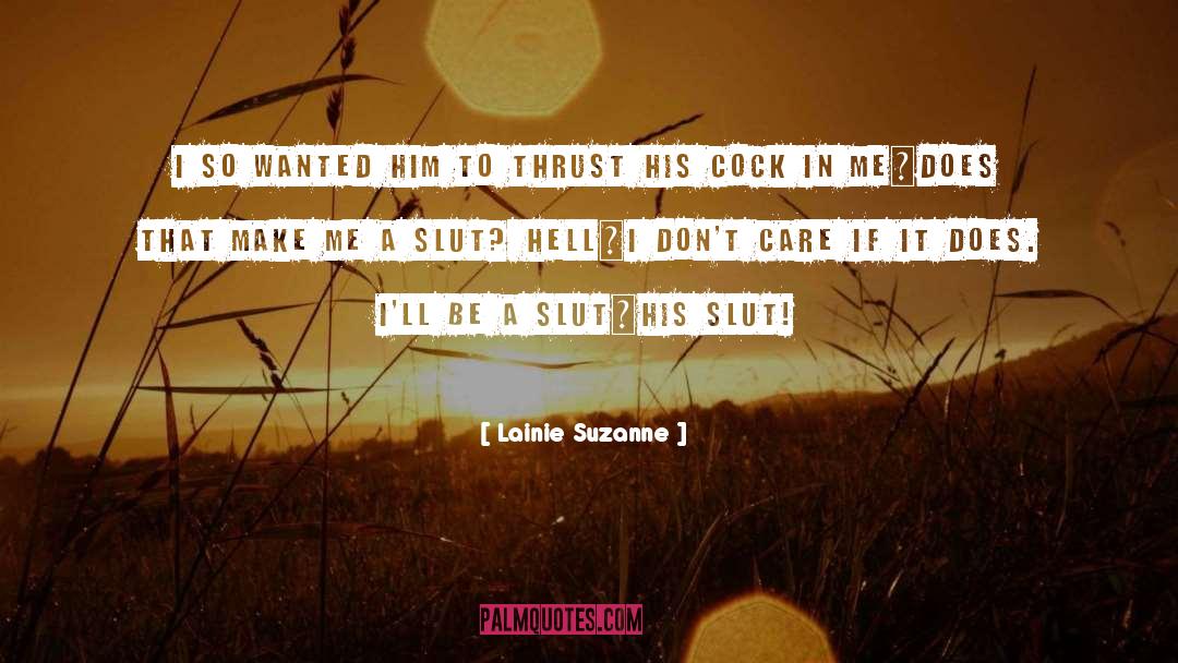 Lainie Suzanne Quotes: I so wanted him to