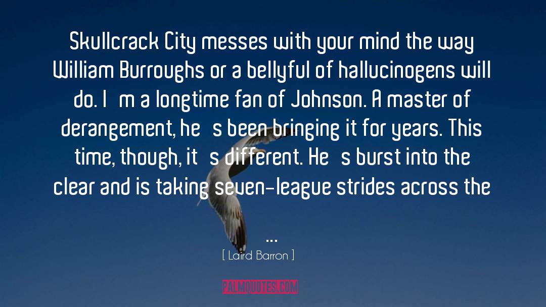 Laird Barron Quotes: Skullcrack City messes with your