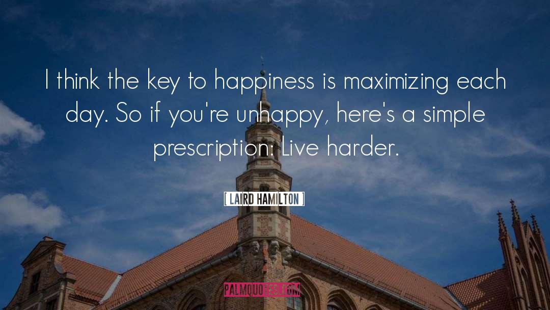 Laird Hamilton Quotes: I think the key to