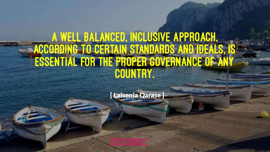 Laisenia Qarase Quotes: A well balanced, inclusive approach,