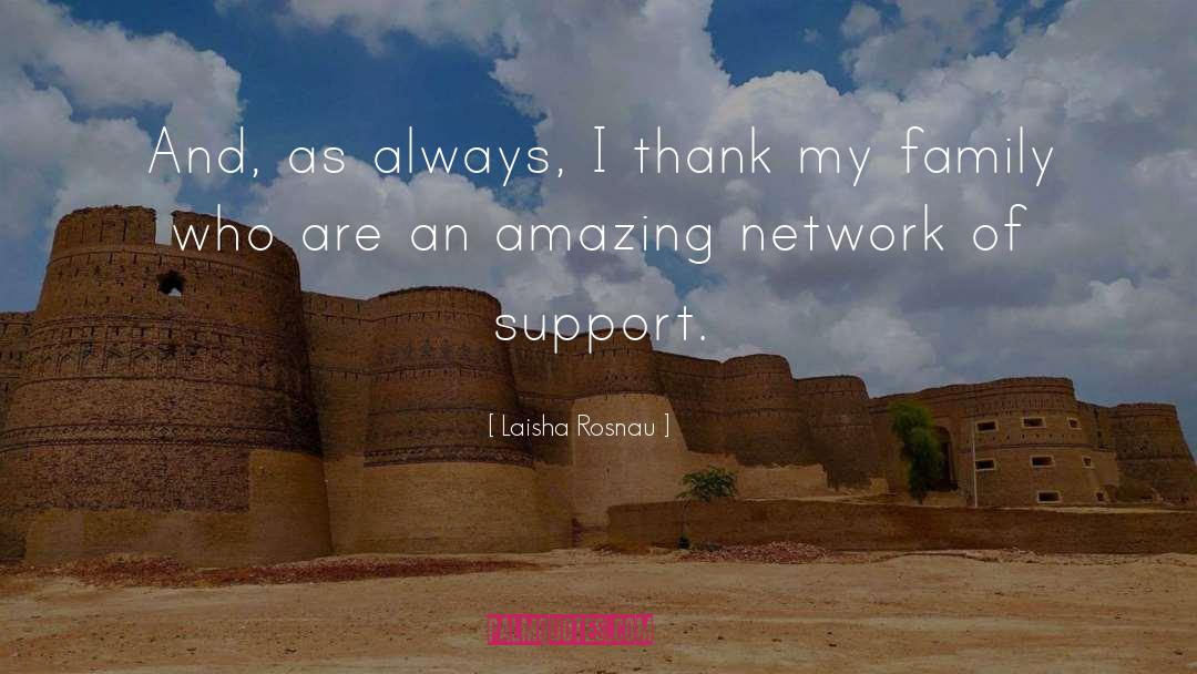Laisha Rosnau Quotes: And, as always, I thank
