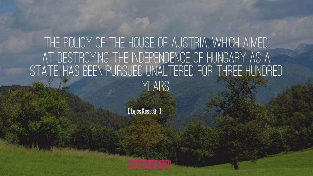 Lajos Kossuth Quotes: The policy of the house