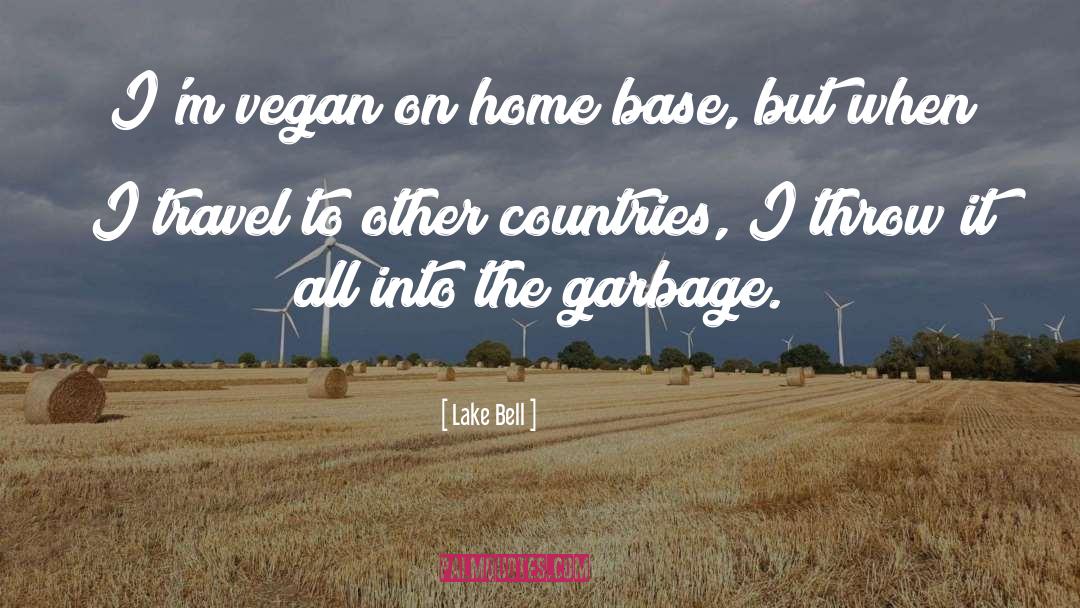 Lake Bell Quotes: I'm vegan on home base,