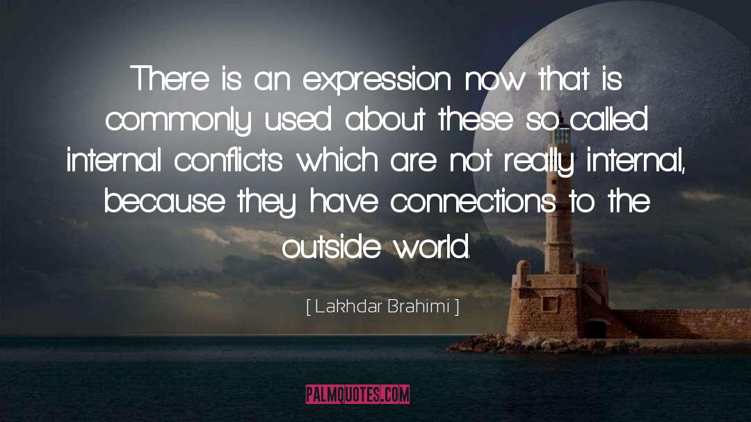 Lakhdar Brahimi Quotes: There is an expression now