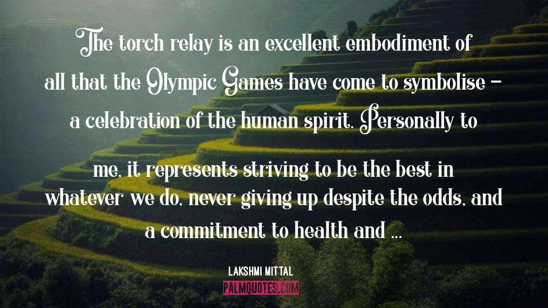 Lakshmi Mittal Quotes: The torch relay is an