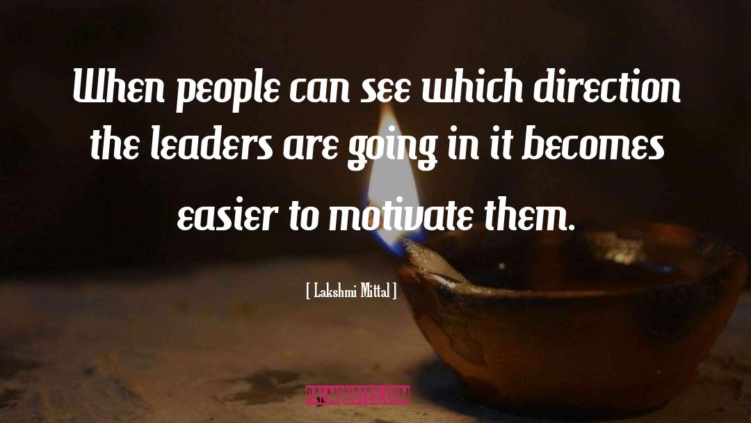 Lakshmi Mittal Quotes: When people can see which