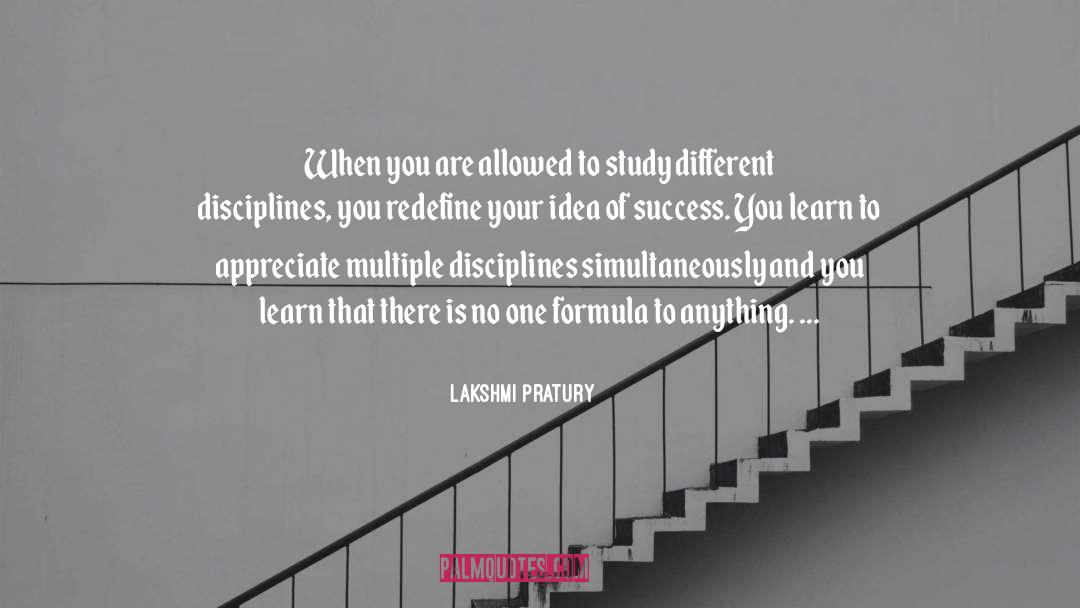 Lakshmi Pratury Quotes: When you are allowed to