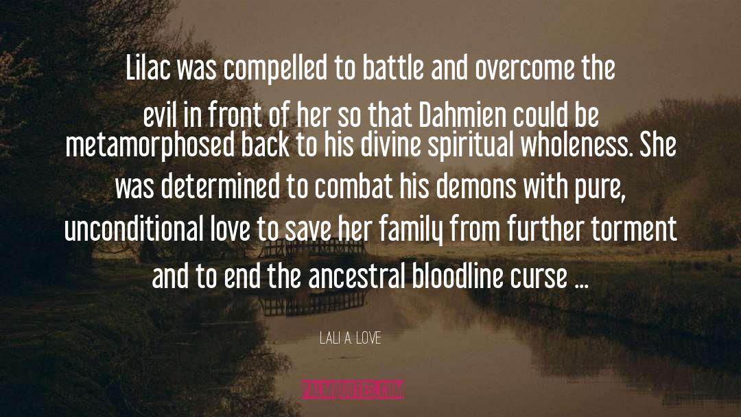 Lali A. Love Quotes: Lilac was compelled to battle