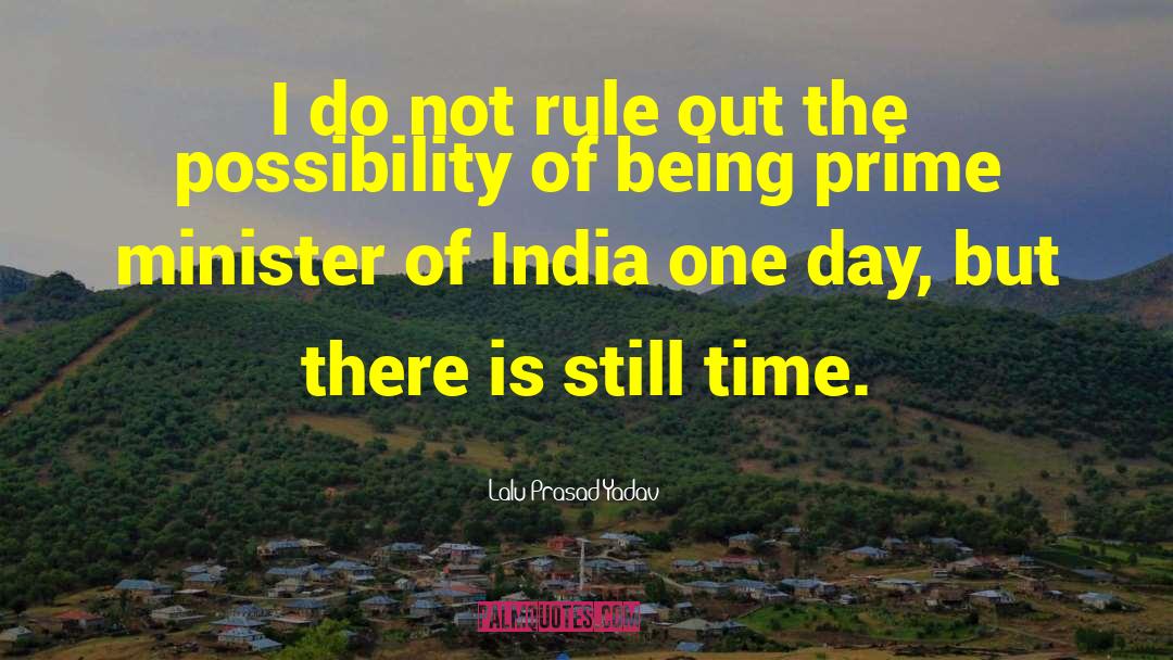 Lalu Prasad Yadav Quotes: I do not rule out