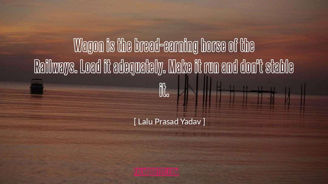 Lalu Prasad Yadav Quotes: Wagon is the bread-earning horse