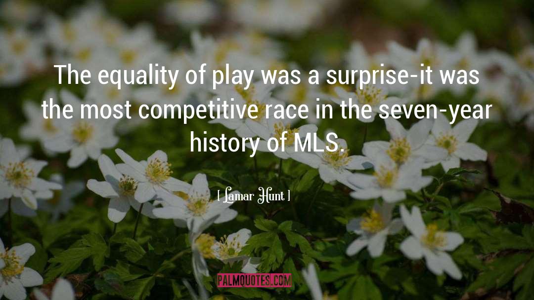 Lamar Hunt Quotes: The equality of play was