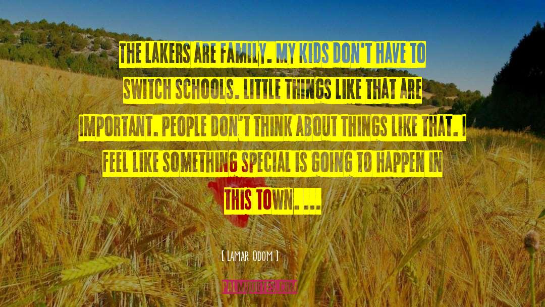 Lamar Odom Quotes: The Lakers are family. My