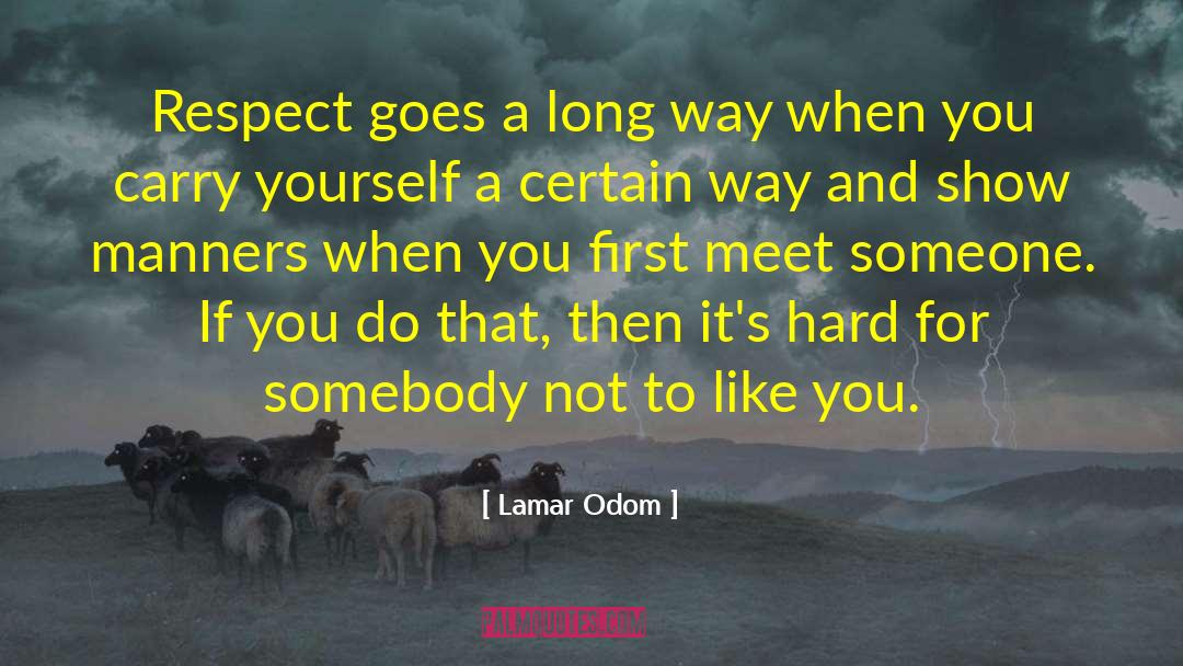 Lamar Odom Quotes: Respect goes a long way