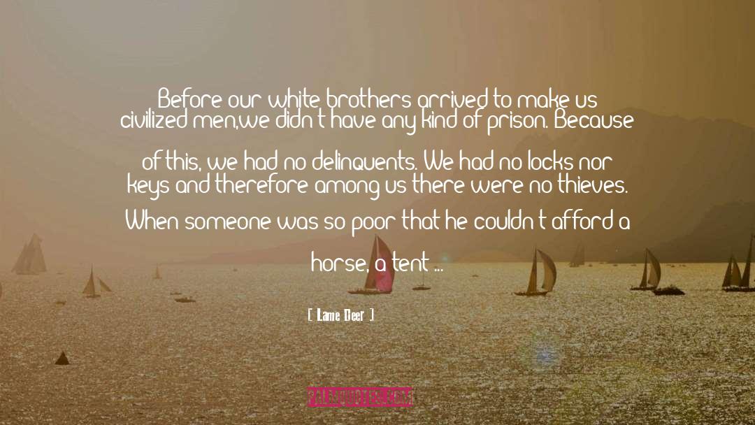 Lame Deer Quotes: Before our white brothers arrived