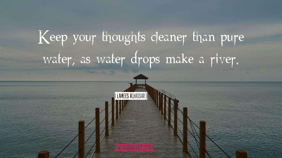 Lamees Alhassar Quotes: Keep your thoughts cleaner than