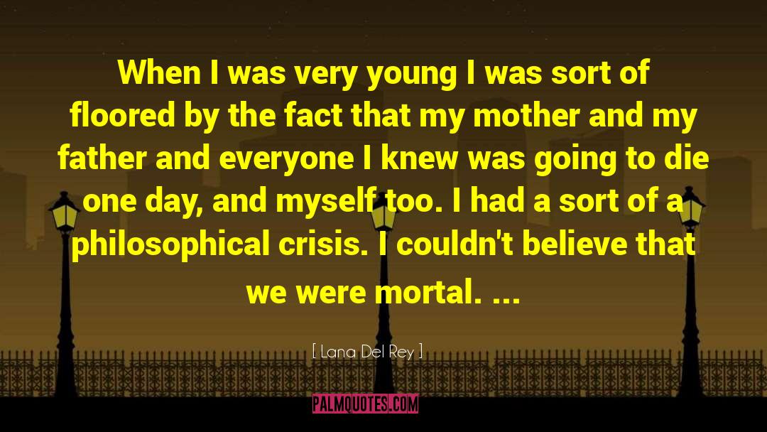 Lana Del Rey Quotes: When I was very young