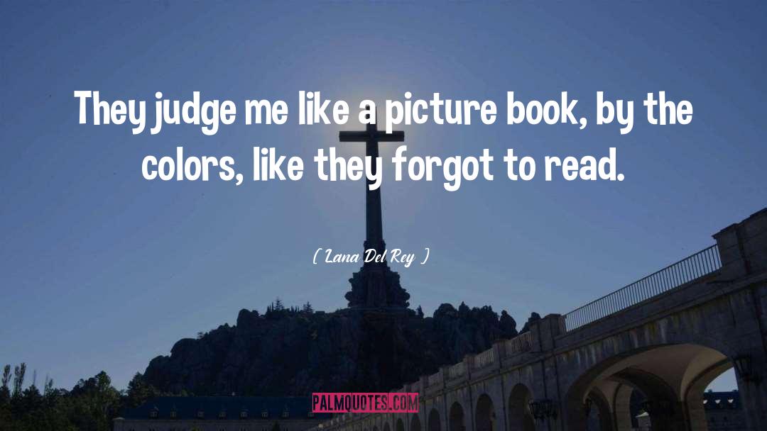 Lana Del Rey Quotes: They judge me like a