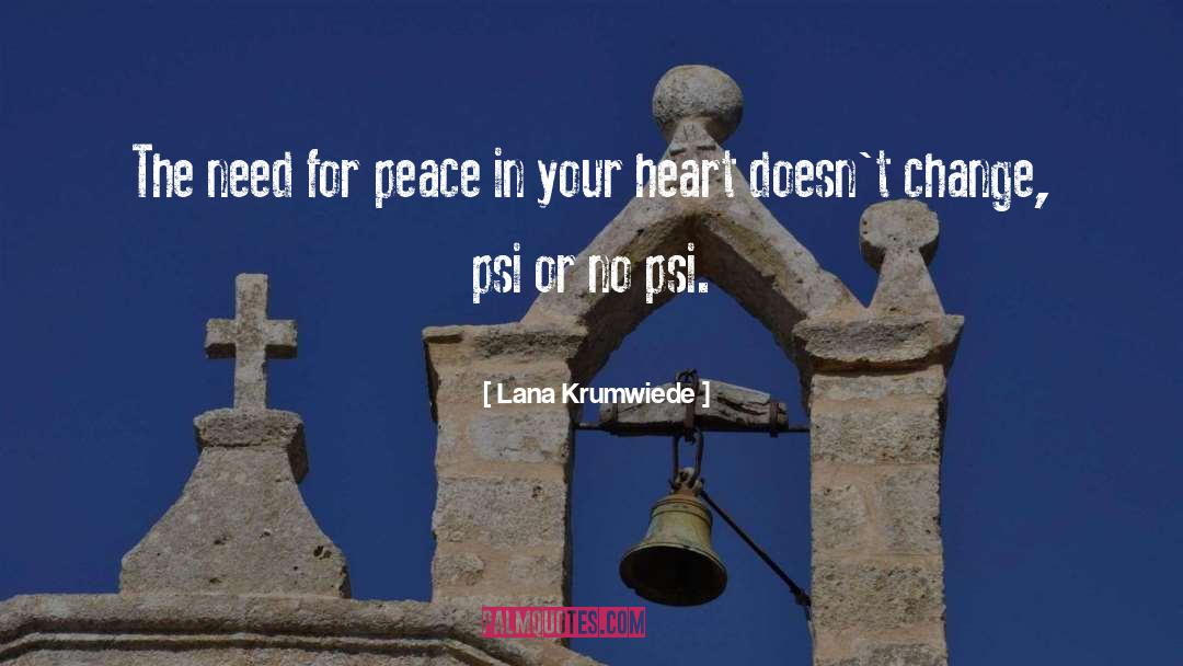 Lana Krumwiede Quotes: The need for peace in
