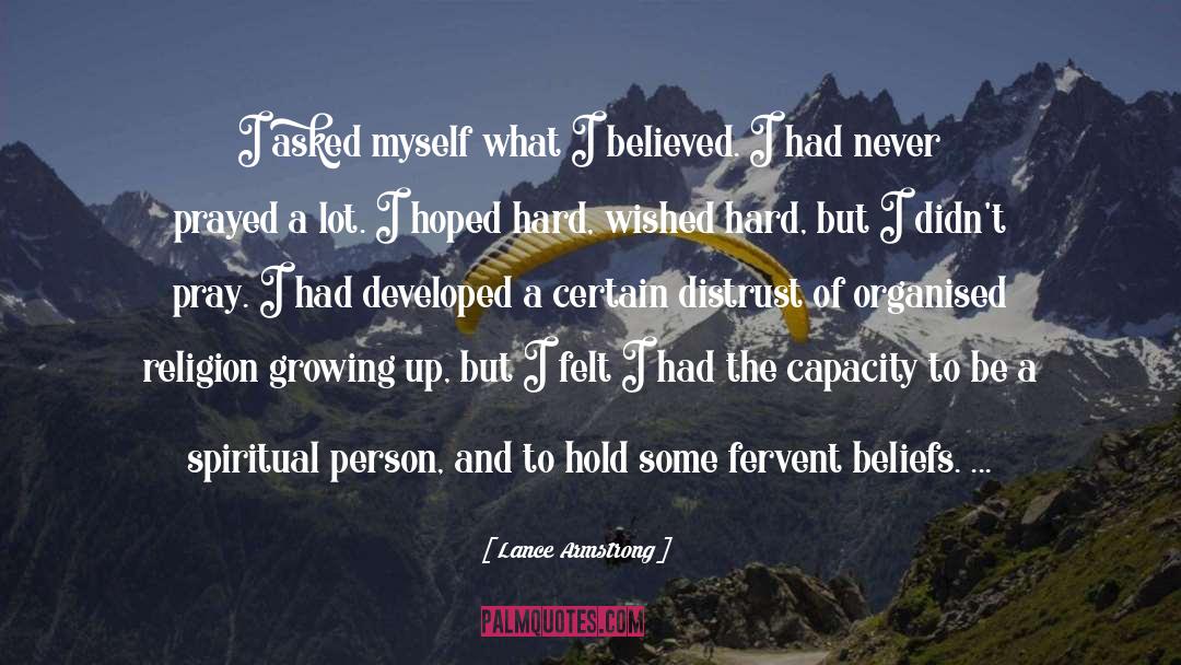Lance Armstrong Quotes: I asked myself what I