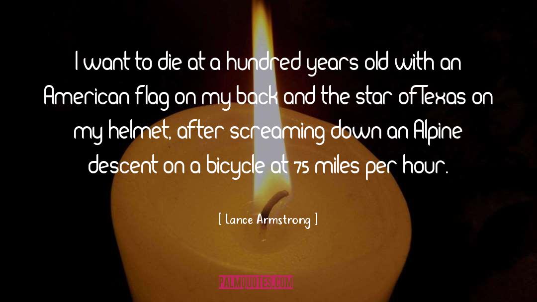 Lance Armstrong Quotes: I want to die at