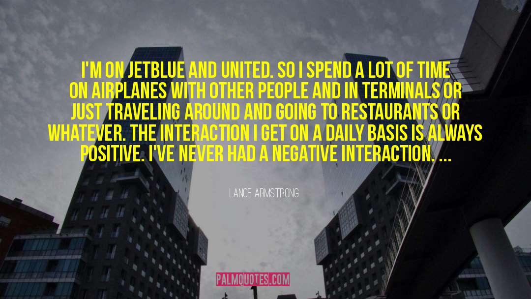 Lance Armstrong Quotes: I'm on JetBlue and United.