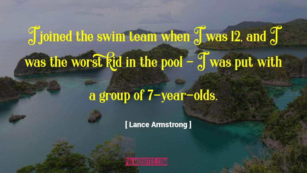 Lance Armstrong Quotes: I joined the swim team