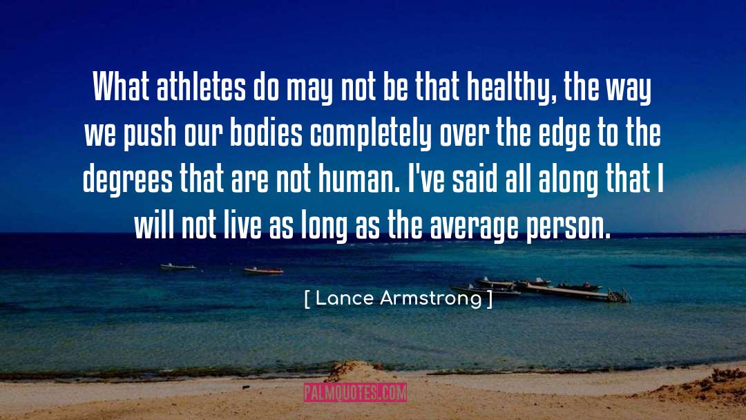 Lance Armstrong Quotes: What athletes do may not