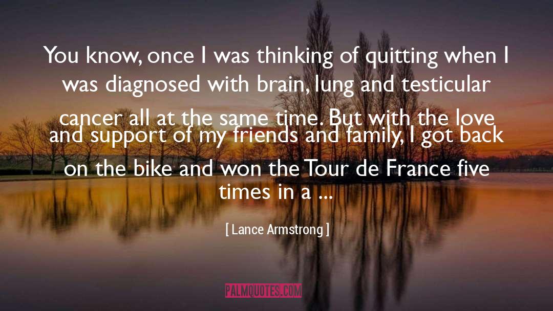 Lance Armstrong Quotes: You know, once I was