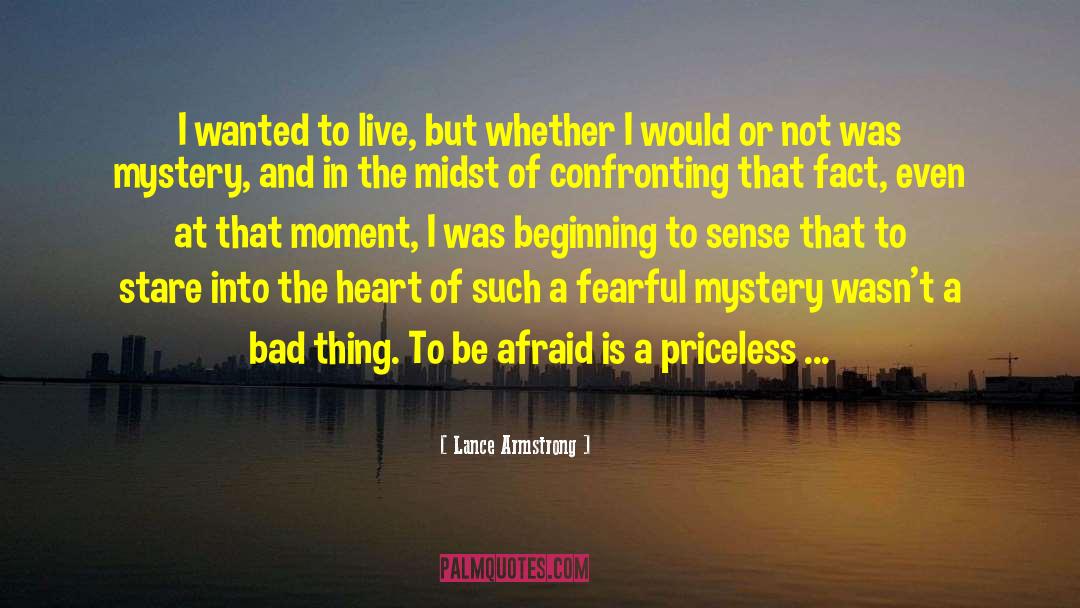 Lance Armstrong Quotes: I wanted to live, but