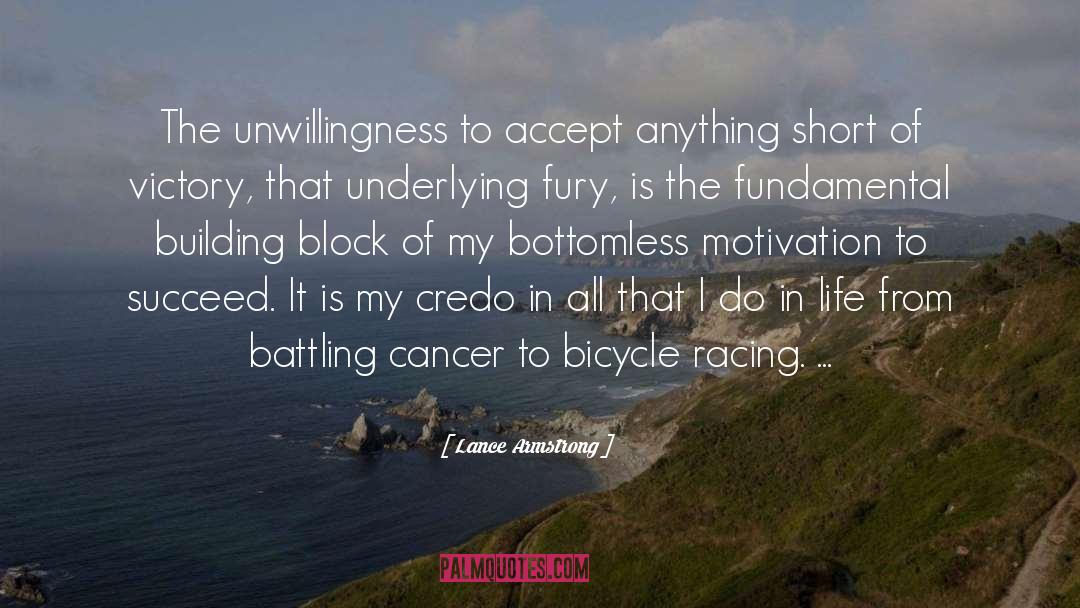 Lance Armstrong Quotes: The unwillingness to accept anything