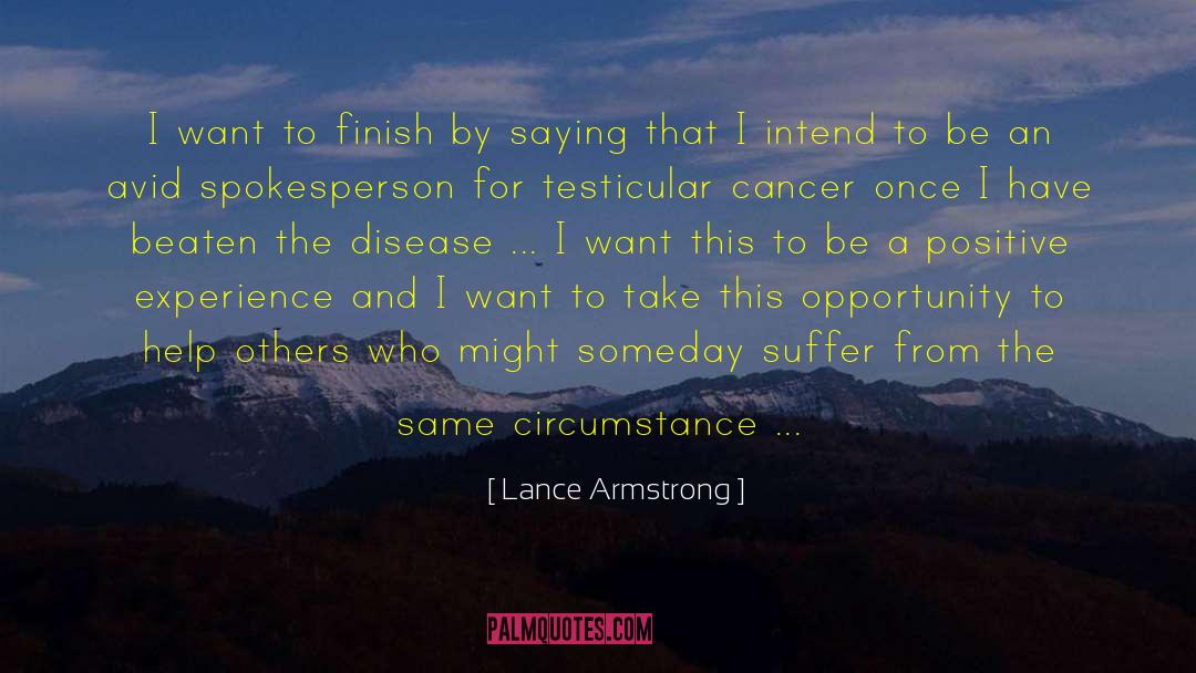 Lance Armstrong Quotes: I want to finish by