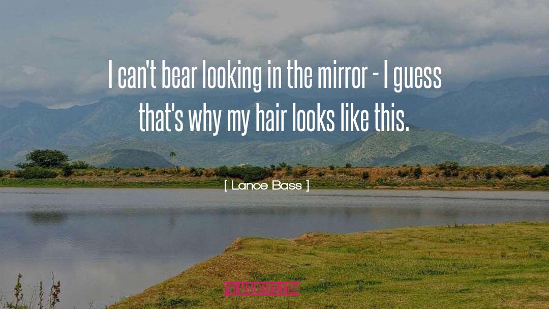 Lance Bass Quotes: I can't bear looking in
