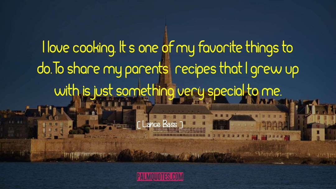 Lance Bass Quotes: I love cooking. It's one