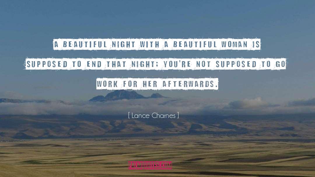 Lance Charnes Quotes: A beautiful night with a