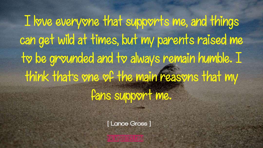 Lance Gross Quotes: I love everyone that supports