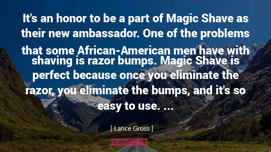 Lance Gross Quotes: It's an honor to be
