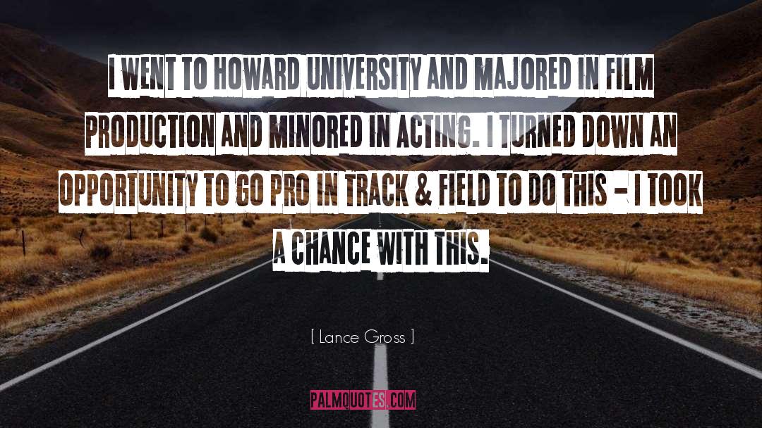 Lance Gross Quotes: I went to Howard University