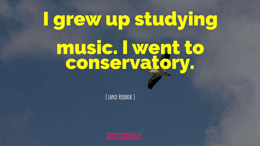 Lance Reddick Quotes: I grew up studying music.