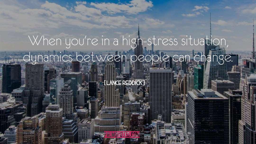 Lance Reddick Quotes: When you're in a high-stress