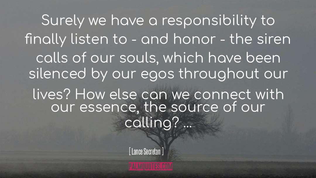 Lance Secretan Quotes: Surely we have a responsibility