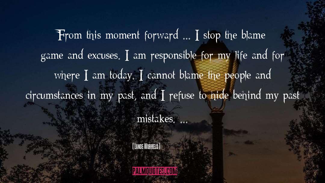 Lance Wubbels Quotes: From this moment forward ...