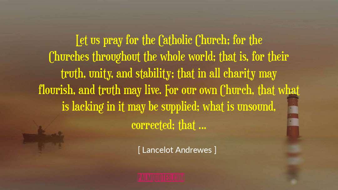 Lancelot Andrewes Quotes: Let us pray for the
