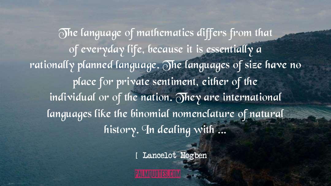 Lancelot Hogben Quotes: The language of mathematics differs